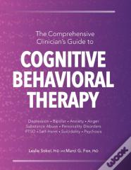 The Comprehensive Clinician'S Guide To Cognitive Behavioral Therapy