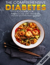 The Comprehensive Diabetes Cookbook