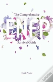 The Comprehensive Enfp Survival Guide