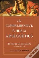 The Comprehensive Guide To Apologetics