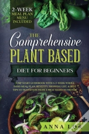 Capa do artigo The Comprehensive Plant Based Diet For Beginners