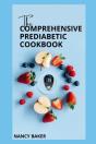 The Comprehensive Prediabetic Cookbook - Preview