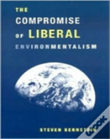 The Compromise Of Liberal Environmentalism