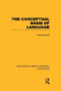 The Conceptual Basis Of Language (Rle Linguistics A: General Linguistics) - Preview