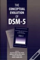 The Conceptual Evolution Of Dsm-5â®