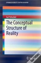 The Conceptual Structure Of Reality