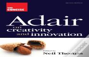 The Concise Adair On Creativity And Innovation