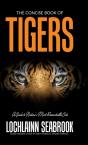 The Concise Book Of Tigers - Preview