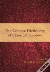 The Concise Dictionary Of Classical Hebr