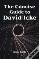 The Concise Guide To David Icke