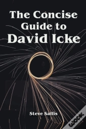 The Concise Guide To David Icke