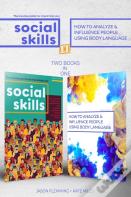 The Concise Guide To Improving Your Social Skills And How To Analyze & Influence People Using Body Language (2 Books In 1)