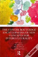 The Concise Routledge Encyclopaedia Of New Concepts For Interculturality