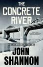 The Concrete River - Preview