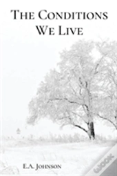 The Conditions We Live