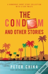 The Condom And Other Stories