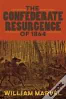 The Confederate Resurgence Of 1864