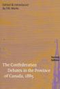 The Confederation Debates In The Province Of Canada, 1865 - Preview