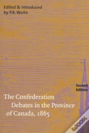Capa do artigo The Confederation Debates In The Province Of Canada, 1865
