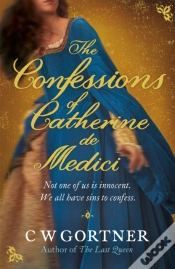 Capa do artigo The Confessions Of Catherine De Medici