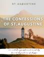 The Confessions Of St. Augustine : An Autobiographical Work By Saint Augustine Of Hippo Generally Considered One Of Augustine'S Most Important Texts - Preview