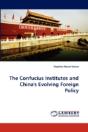 The Confucius Institutes And China'S Evolving Foreign Policy - Preview