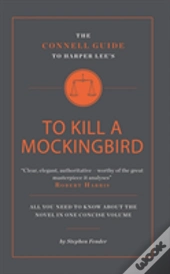 The Connell Guide To Harper Lee'S To Kill A Mockingbird