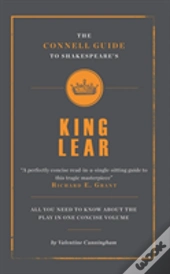 The Connell Guide To Shakespeare'S King Lear