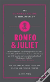 The Connell Guide To Shakespeare'S Romeo And Juliet