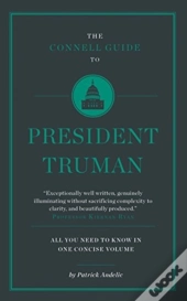 The Connell Short Guide To President Truman