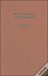 The Conquest Of Constantinople