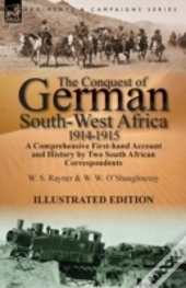 The Conquest Of German South-West Africa