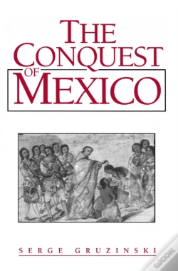 Capa do artigo The Conquest Of Mexico