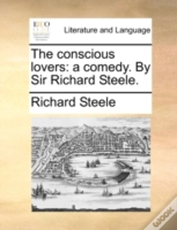 Capa do artigo The Conscious Lovers: A Comedy. By Sir R