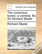 Capa do artigo The Conscious Lovers: A Comedy. By Sir R