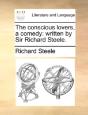 The Conscious Lovers, A Comedy: Written - Preview
