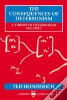 The Consequences Of Determinism