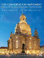 The Conservation Movement: A History Of Architectural Preservation - Preview