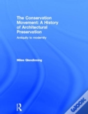 Capa do artigo The Conservation Movement: A History Of Architectural Preservation