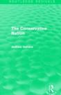The Conservative Nation (Routledge Revivals) - Preview