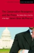 The Conservative Resurgence And The Press