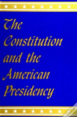 Capa do artigo The Constitution And The American Presidency