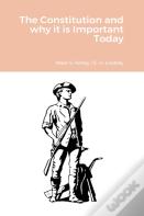The Constitution And Why It Is Important Today