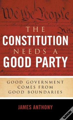 Capa do artigo The Constitution Needs A Good Party