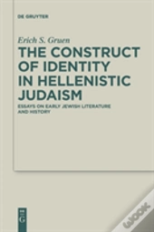 The Construct Of Identity In Hellenistic Judaism