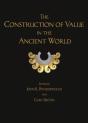 The Construction Of Value In The Ancient World - Preview