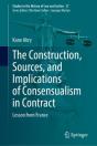 The Construction, Sources, And Implications Of Consensualism In Contract - Preview