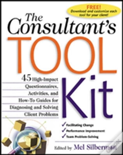 Capa do artigo The Consultant'S Toolkit: 45 High-Impact Questionnaires, Activities, And How-To Guides For Diagnosing And Solving Client Problems