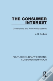 The Consumer Interest (Rle Consumer Behaviour)