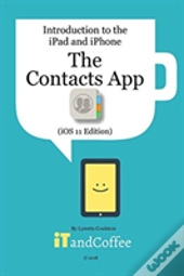 The Contacts App On The Iphone & Ipad (Ios 11 Edition)